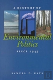 A History Of Environmental Politics Since 1945