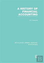 A History Of Financial Accounting (Rle Accounting)