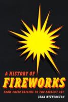 A History Of Fireworks From Their Origins To The Present Day