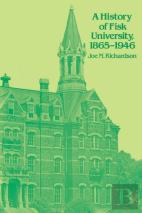 A History Of Fisk University, 1865-1946