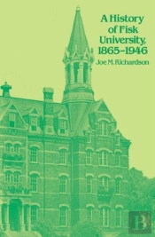 A History Of Fisk University, 1865-1946