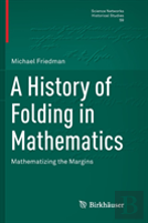 A History Of Folding In Mathematics