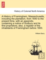 A History Of Framingham, Massachusetts,