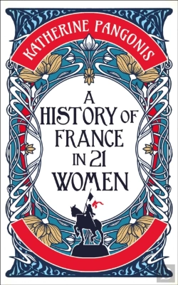 Bertrand.pt - A History Of France In 21 Women