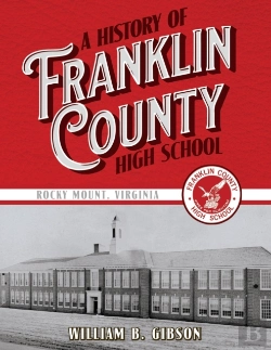 Bertrand.pt - A History Of Franklin County High School