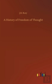 A History Of Freedom Of Thought