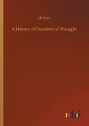 A History Of Freedom Of Thought