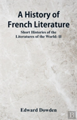 Bertrand.pt - A History Of French Literature