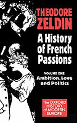 Bertrand.pt - A History Of French Passions: Volume 1: Ambition, Love, And Politics