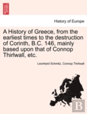 A History Of Greece, From The Earliest T