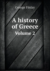 A History Of Greece Volume 2