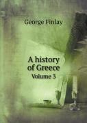 A History Of Greece Volume 3