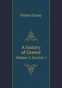 A History Of Greece Volume 3. Section 1