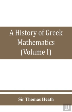 Bertrand.pt - A History Of Greek Mathematics (Volume I) From Thales To Euclid