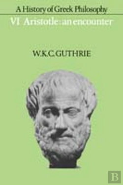 Bertrand.pt - A History Of Greek Philosophy: Volume 6, Aristotle: An Encounter
