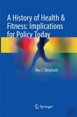 Bertrand.pt - A History Of Health & Fitness: Implications For Policy Today