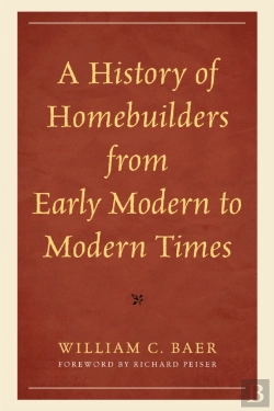 Bertrand.pt - A History Of Homebuilders From Early Modern To Modern Times