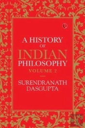 A History Of Indian Philosophy