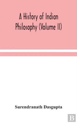 Bertrand.pt - A History Of Indian Philosophy (Volume Ii)