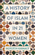 A History Of Islam In 21 Women