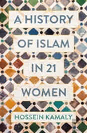 A History Of Islam In 21 Women