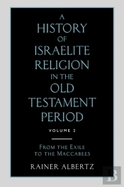 A History Of Israelite Religion In The Old Testament Period