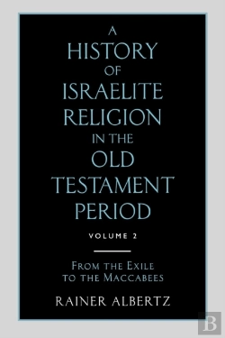 Bertrand.pt - A History Of Israelite Religion In The Old Testament Period