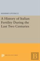 A History Of Italian Fertility During The Last Two Centuries