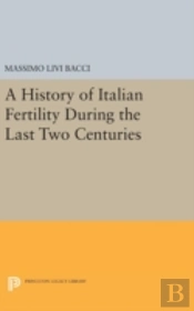 A History Of Italian Fertility During The Last Two Centuries