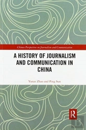 A History Of Journalism And Communication In China
