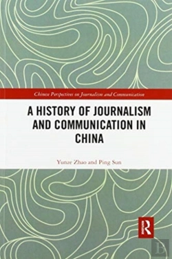 Bertrand.pt - A History Of Journalism And Communication In China