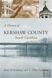 A History Of Kershaw County, South Carolina