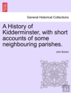 Bertrand.pt - A History Of Kidderminster, With Short A