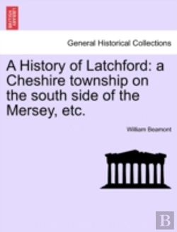 Bertrand.pt - A History Of Latchford: A Cheshire Towns