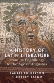 A History Of Latin Literature From Its Beginnings To The Age Of Augustus