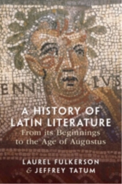 A History Of Latin Literature From Its Beginnings To The Age Of Augustus