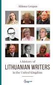 A History Of Lithuanian Writers  In The United Kingdom