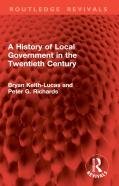 A History Of Local Government In The Twentieth Century