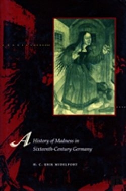 Bertrand.pt - A History Of Madness In Sixteenth-Century Germany