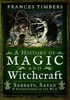 A History Of Magic And Witchcraft