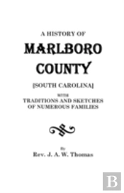 A History Of Marlboro County (South Carolina).