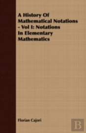 A History Of Mathematical Notations - Vo