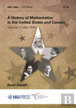 A History Of Mathematics In The United States And Canada