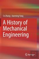 A History Of Mechanical Engineering