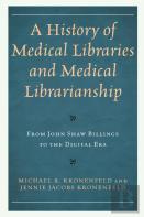 A History Of Medical Libraries And Medical Librarianship