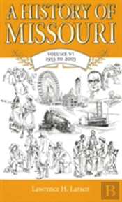 A History Of Missouri V. 6; 1953 To 2003