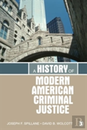 A History Of Modern American Criminal Justice