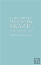 A History Of Modern Brazil