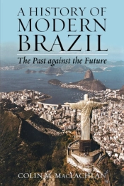 A History Of Modern Brazil