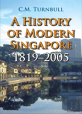 A History Of Modern Singapore, 1819-2005